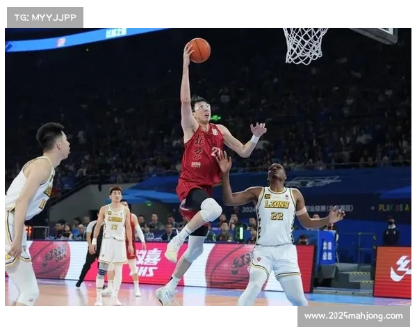 北京北汽客场赢下总决赛首战团队篮球展现无穷威力